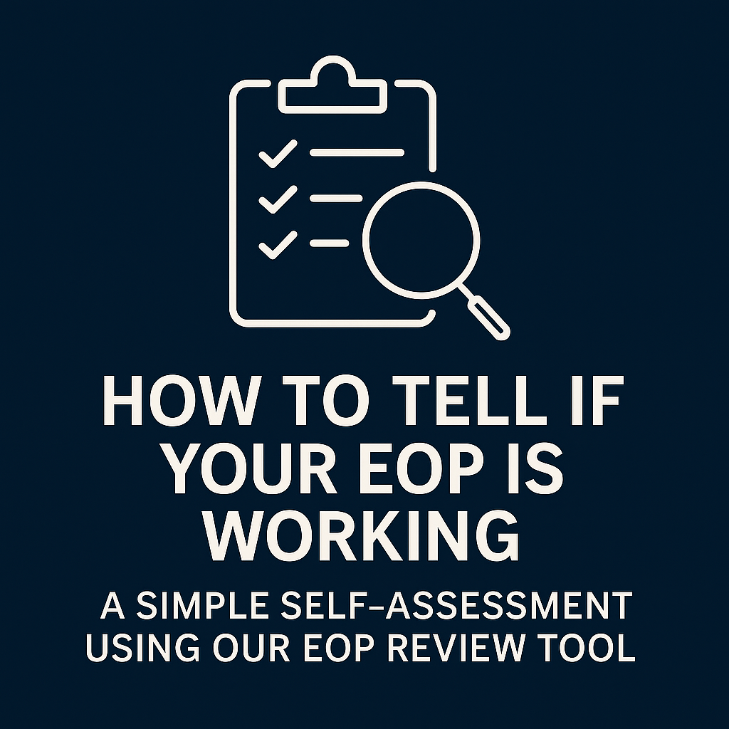 How to Tell if Your EOP Is Working: A Simple Self-Assessment Using Our EOP Review Tool