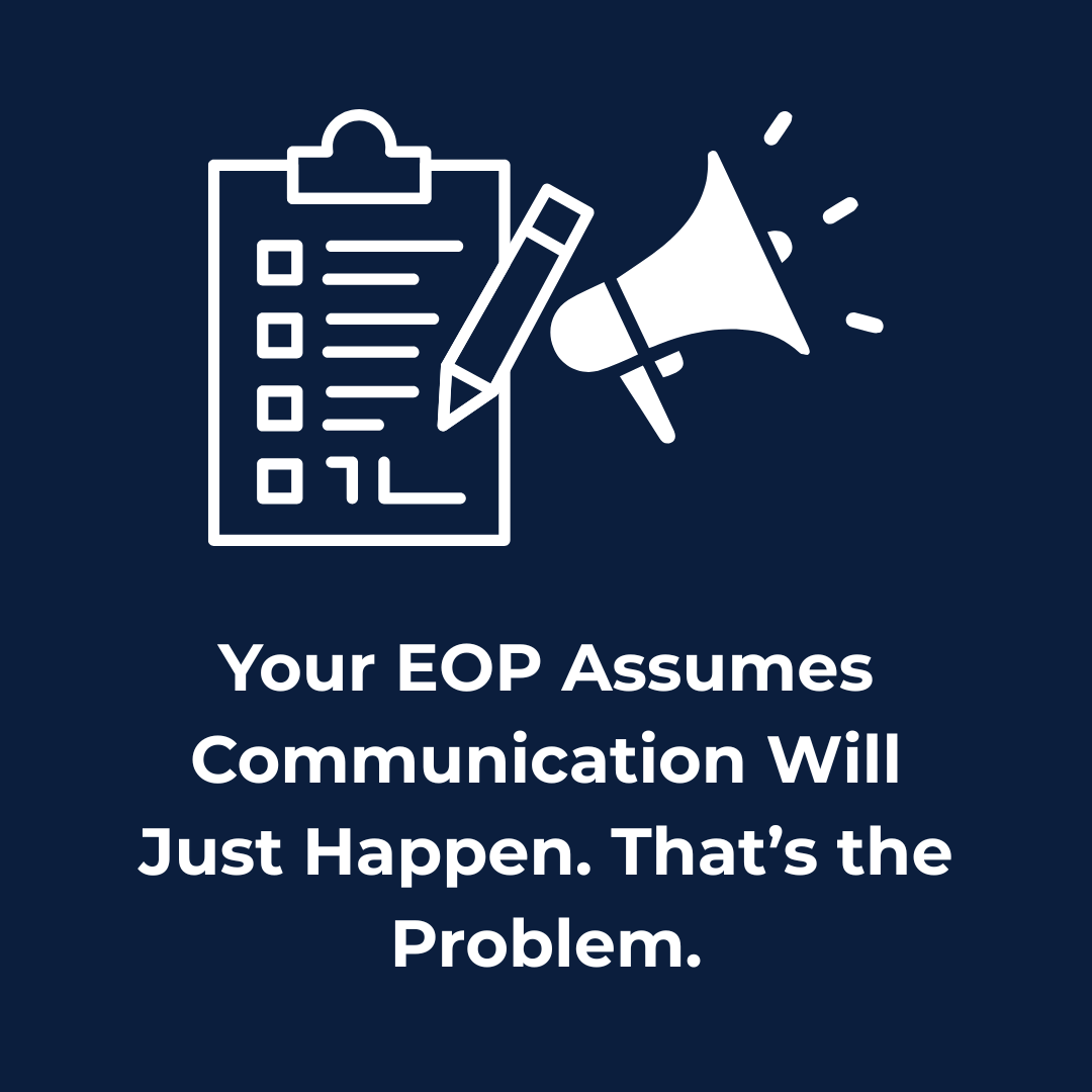 🧭 Your EOP Assumes Communication Will Just Happen. That’s the Problem.